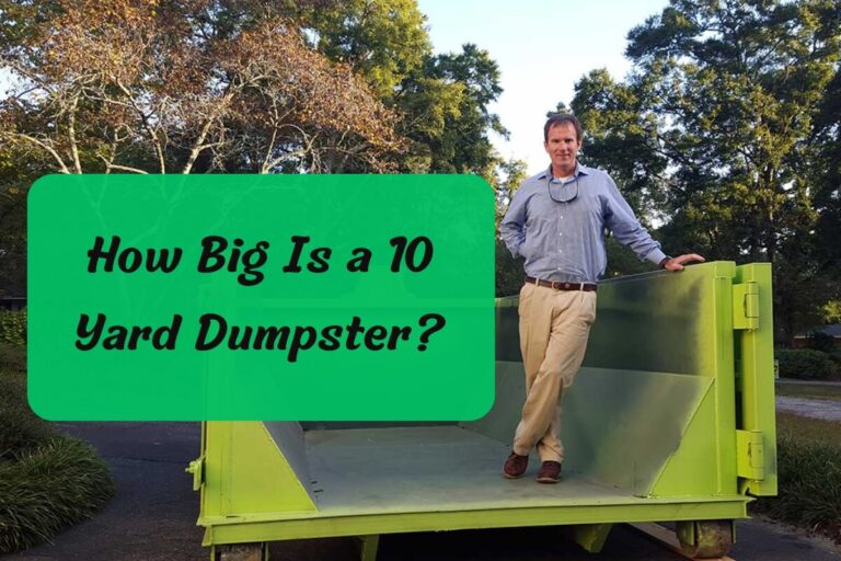 How Big Is a 10 Yard Dumpster? Size, Uses & Rental Guide