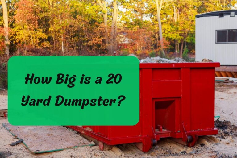 How Big is a 20 Yard Dumpster? The Ultimate Guide