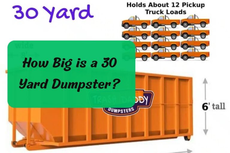 How Big is a 30 Yard Dumpster? Size, Dimensions & Capacity