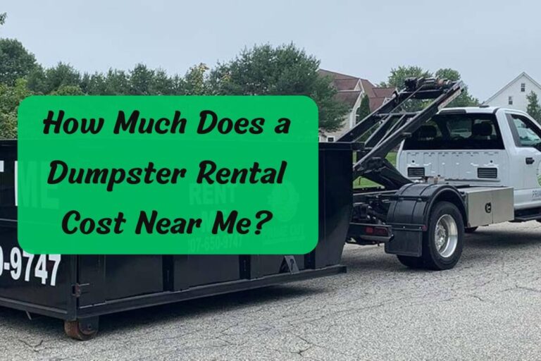 How Much Does a Dumpster Rental Cost Near Me?