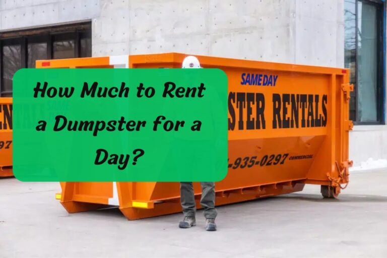 How Much to Rent a Dumpster for a Day? Costs Explored