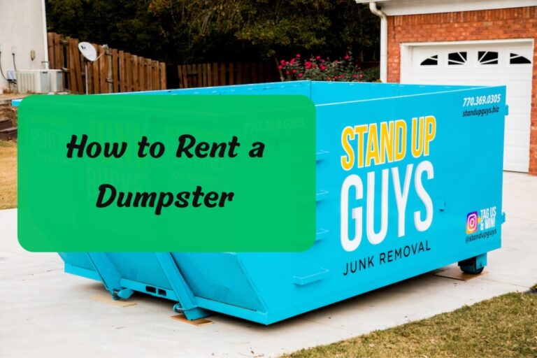 How to Rent a Dumpster: A Comprehensive Guide