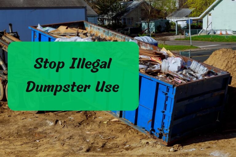 Stop Illegal Dumpster Use