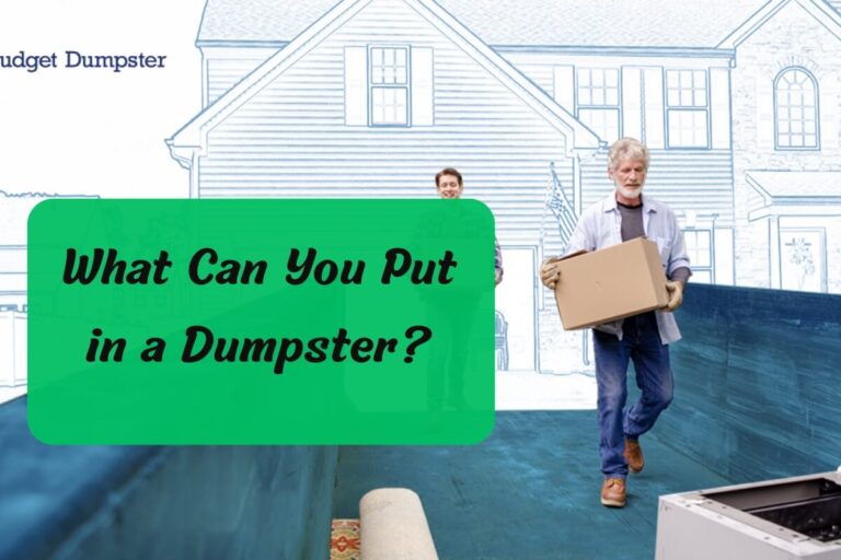 What Can You Put in a Dumpster