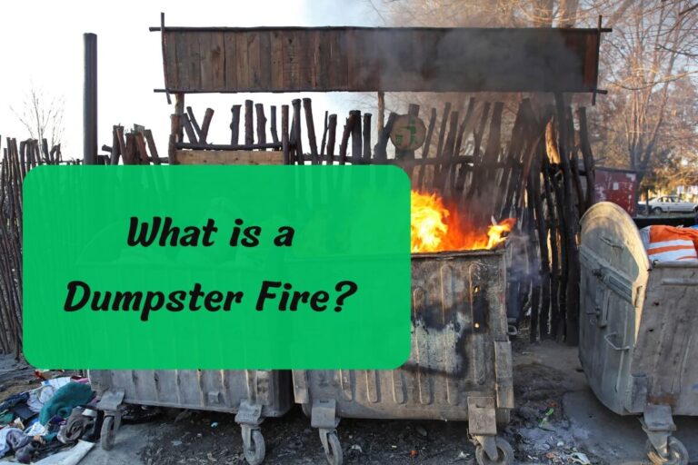 What is a Dumpster Fire? Demystifying an Evocative & Vivid Metaphor